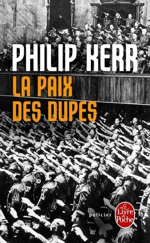 La paix des dupes - Un roman dans la Deuxième Guerre mondiale