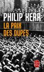 La paix des dupes - Un roman dans la Deuxième Guerre mondiale