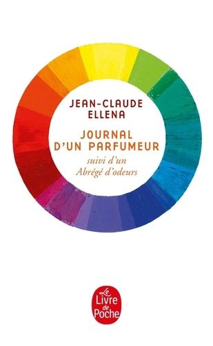 Journal d'un parfumeur - Suivi d'un abrégé d'odeurs Journal d'un parfumeur - Suivi d'un abrégé d'odeurs