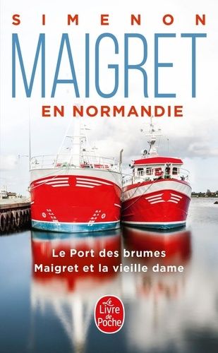 Maigret en Normandie - Le Port des brumes ; Maigret et la vieille dame