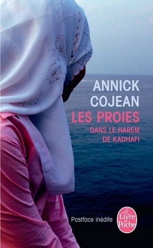 Les proies - Dans le harem de Kadhafi Les proies - Dans le harem de Kadhafi