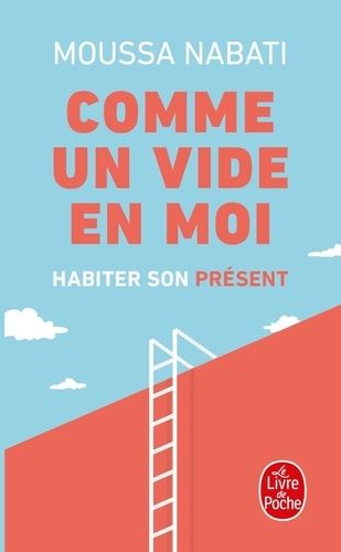 "Comme un vide en moi" - Habiter son présent