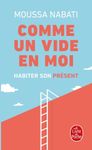 "Comme un vide en moi" - Habiter son présent