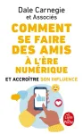 Comment se faire des amis à l'ère numérique et accroître son influence Comment se faire des amis à l'ère numérique et accroître son influence