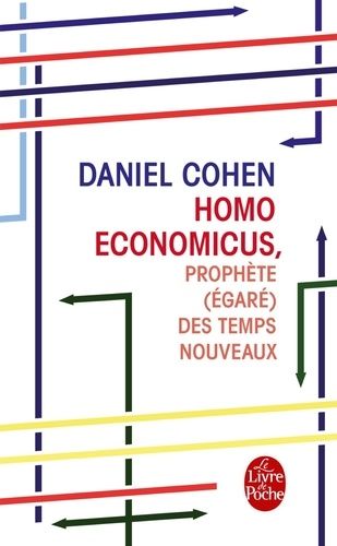 Homo economicus - Prophète (égaré) des temps nouveaux