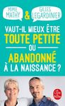 Vaut-il mieux être toute petite ou abandonné à la naissance ? - Essai joyeusement comparatif sur ce qui peut détruire ou construire