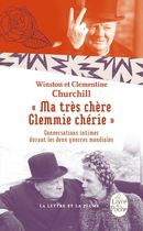 "Ma très chère Clemmie chérie" - Conversations intimes durant les deux guerres mondiales