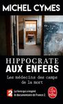 Hippocrate aux enfers - Les médecins des camps de la mort