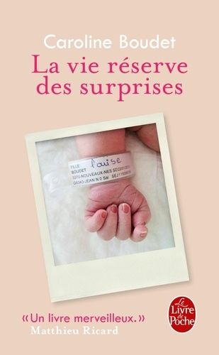 La vie réserve des surprises