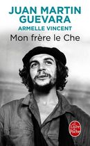 Mon frère le Che Mon frère le Che