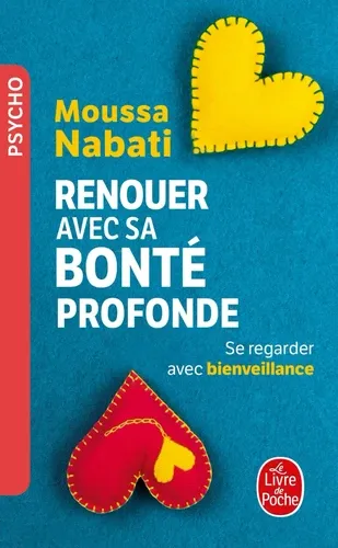 Renouer avec sa bonté profonde Renouer avec sa bonté profonde