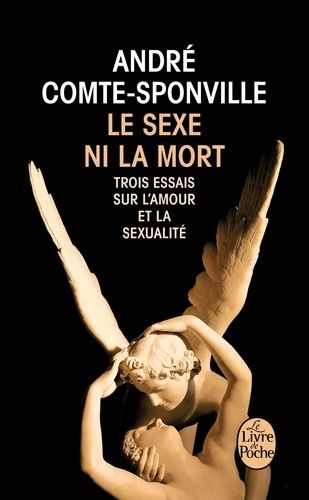 Le sexe ni la mort - Trois essais sur l'amour et la sexualité