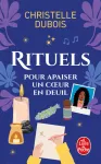 Rituels pour apaiser un coeur en deuil
