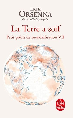 La Terre a soif - Petit précis de mondialisation VII