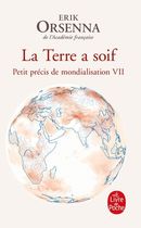 La Terre a soif - Petit précis de mondialisation VII La Terre a soif - Petit précis de mondialisation VII