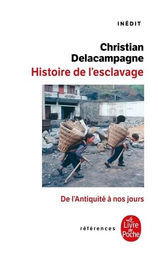 Une histoire de l'esclavage - De l'Antiquité à nos jours Une histoire de l'esclavage - De l'Antiquité à nos jours