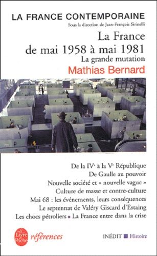 La France de mai 1958 à mai 1981 - La grande mutation