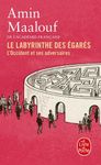 Le labyrinthe des égarés - L'Occident et ses adversaires