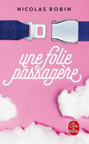 Une folie passagère Une folie passagère
