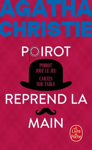 Poirot reprend la main. Poirot joue le jeu ; Cartes sur table Poirot reprend la main. Poirot joue le jeu ; Cartes sur table