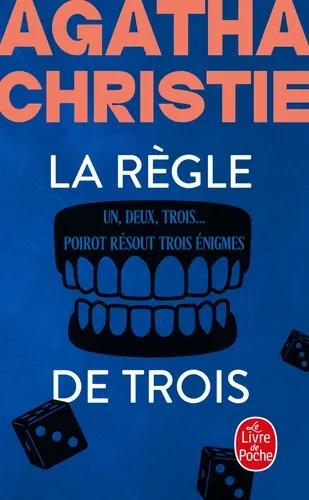La règle de trois. Un, deux, trois... ; Poirot résout trois énigmes La règle de trois. Un, deux, trois... ; Poirot résout trois énigmes