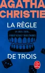 La règle de trois. Un, deux, trois... ; Poirot résout trois énigmes La règle de trois. Un, deux, trois... ; Poirot résout trois énigmes