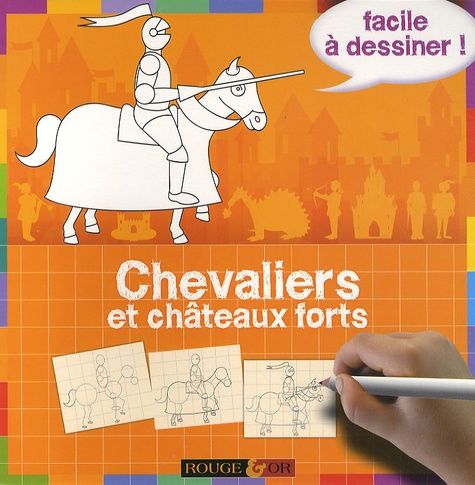 Chevaliers et châteaux forts Chevaliers et châteaux forts