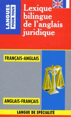 Lexique bilingue de l'anglais juridique