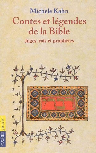 Contes et légendes de la Bible Tome 2 : Juges, rois et prophètes