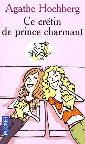 Ce crétin de prince charmant Ce crétin de prince charmant
