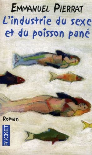 L'industrie du sexe et du poisson pané