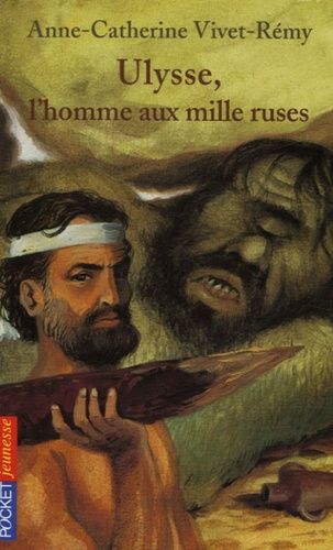 Ulysse, l'homme aux mille ruses Ulysse, l'homme aux mille ruses