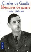 Mémoires de guerre - Tome 2, L'unité 1942-1944