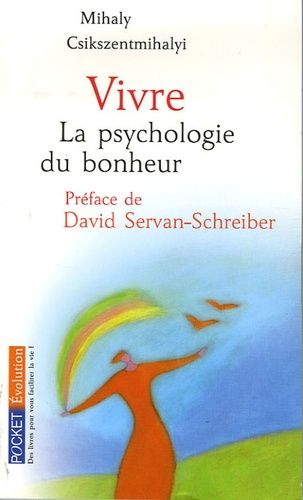 Vivre - La psychologie du bonheur Vivre - La psychologie du bonheur
