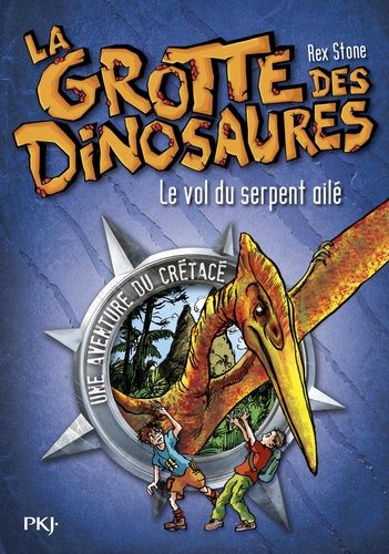La grotte des dinosaures Tome 4 La grotte des dinosaures Tome 4