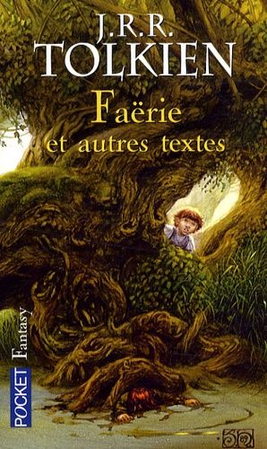 Faërie et autres textes Faërie et autres textes