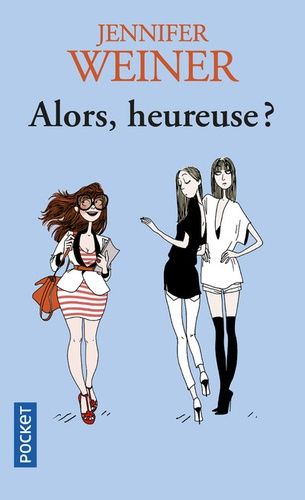 Alors, heureuse ? Alors, heureuse ?