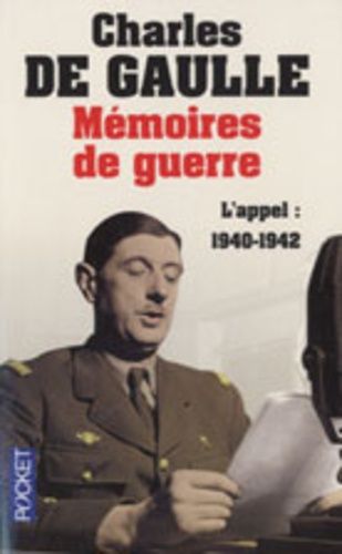 Mémoires de guerre - Tome 1, L'appel 1940-1942