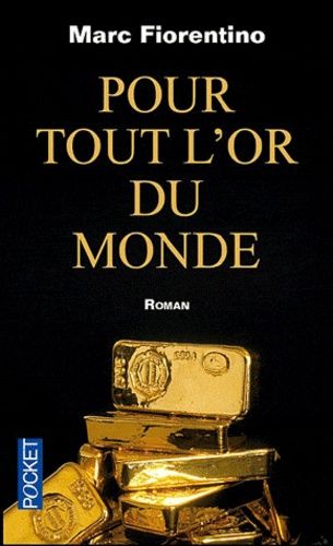 Pour tout l'or du monde Pour tout l'or du monde