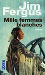Mille femmes blanches Tome 1