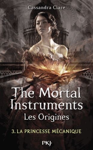 La Cité des Ténèbres/The Mortal Instruments - Les Origines Tome 3