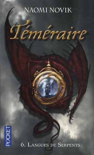 Téméraire Tome 6 Téméraire Tome 6