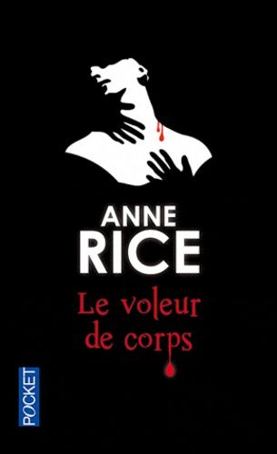 Le voleur de corps - Chronique des vampires Le voleur de corps - Chronique des vampires