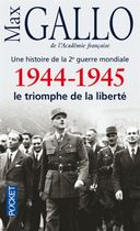1944-1945 - Le triomphe de la liberté