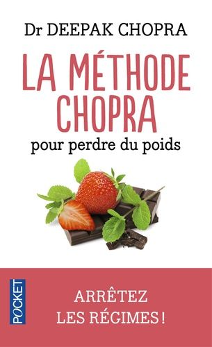 La méthode Chopra pour perdre du poids La méthode Chopra pour perdre du poids