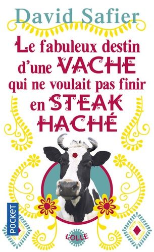 Le fabuleux destin d'une vache qui ne voulait pas finir en steak haché