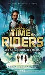 Time Riders Tome 7