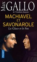 Machiavel et Savonarole - La glace et le feu