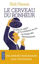 Le cerveau du bonheur - La joie, le calme et la confiance en soi au temps des neurosciences