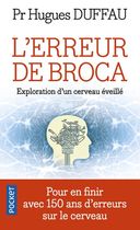 L'erreur de Broca - Exploration d'un cerveau éveillé